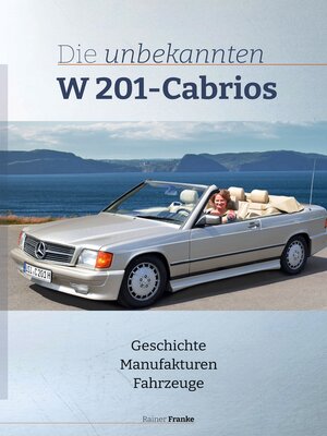 cover image of Die unbekannten W201 Cabrios